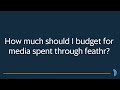 How much should I budget for media spent through Feathr?