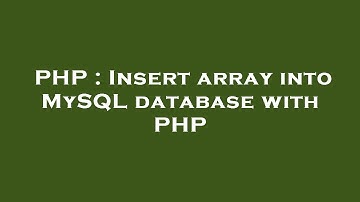 PHP : Insert array into MySQL database with PHP