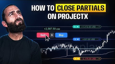 How to Close Partials on ProjectX?