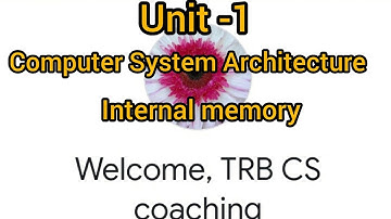 Computer System Architecture/Internal memory/Trb/Computer instructor/Unit-1