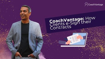 How Clients e-Sign their Contracts in CoachVantage (Best Life Coaching Platform)