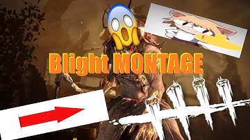 BLIGHT MONTAGE | Flicks, Hug Techs & Moonrushes | Dead By Daylight
