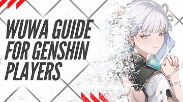 Wuthering Waves Beginners Guide for Genshin Players