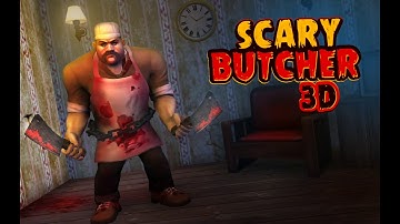 Scary Butcher 3D walkthrough 1