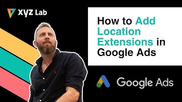 How to Add Location Extensions in Google Ads