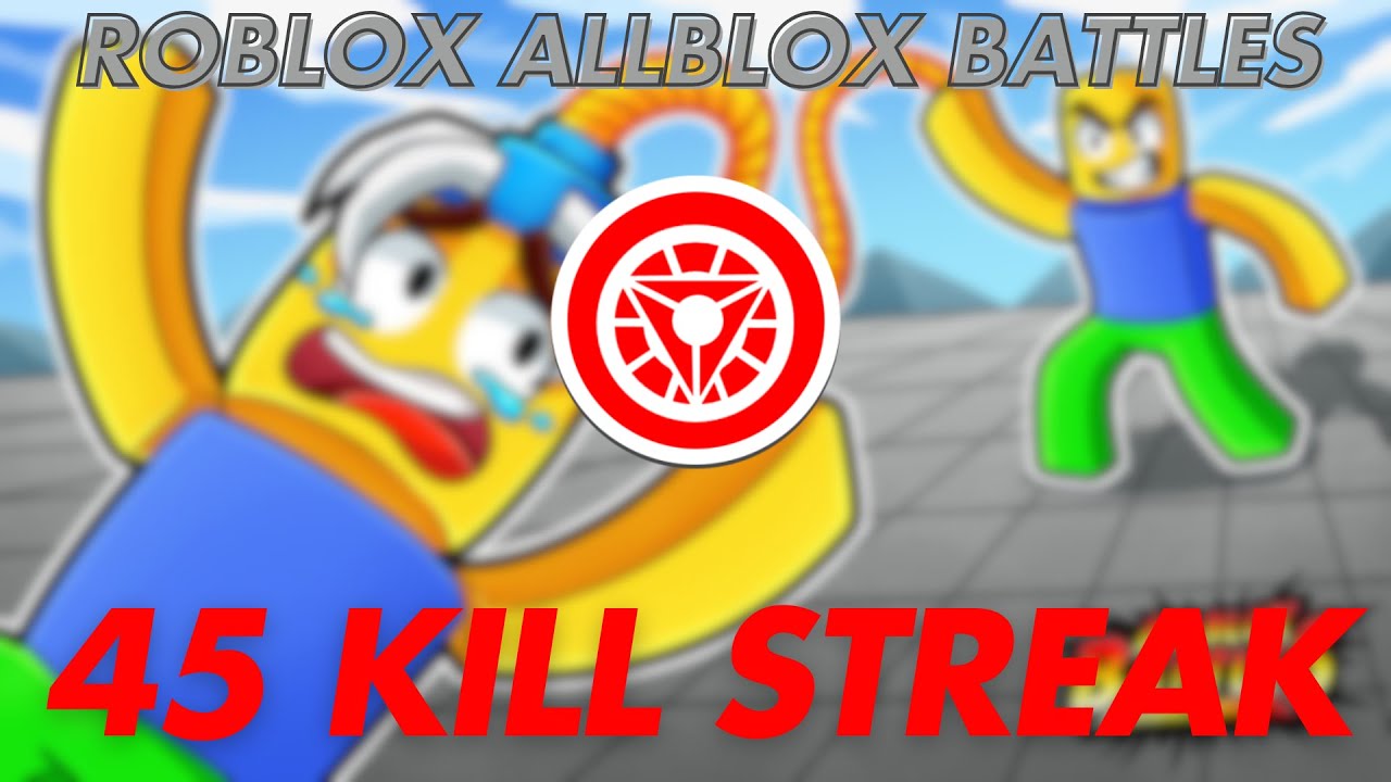 45 kill streak | Roblox AllBlox Battles