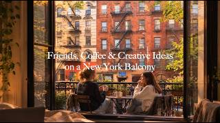 FOCUS LAB Vol.07 ☕Friends, Coffee & Creative Ideas on a New York Balcony — 2 Hours of Music