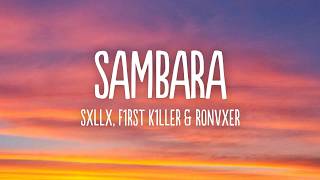 SXLLX, F1RST K1LLER & RONVXER - SAMBARA