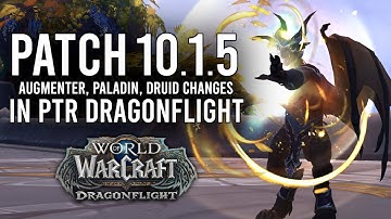 New Augmentation Evoker Development! More Class Changes In Patch 10.1.5 PTR Of Dragonflight!