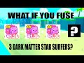 What happen if You Fuse 3 Dark Matter Star Surfers I Pet Simulator X (roblox)