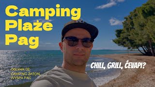 CAMPING ZATON PAG - Słońce, spiderman, puste plaże i grill w kwietniu. S02E02