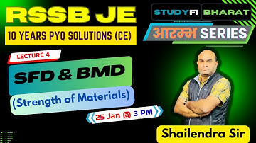 Lecture 4 - RSSB JE PYQ | आरम्भ Series | SFD & BMD | Studyfi Bharat | Shailendra Sir |