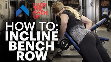 Incline Bench Row: How to