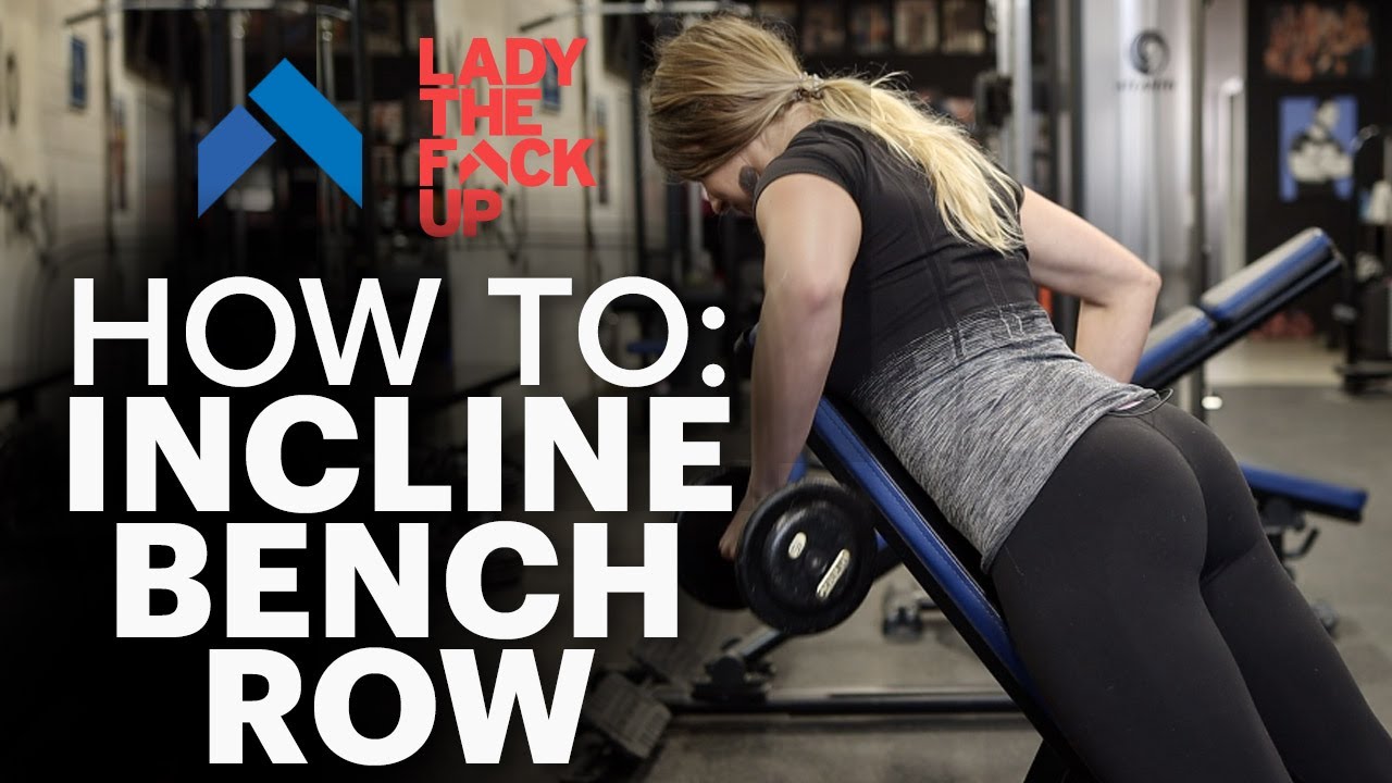 Incline Bench Row How to YouTube