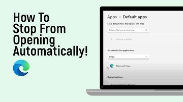 How To Stop Microsoft Edge From Opening Automatically [easy]