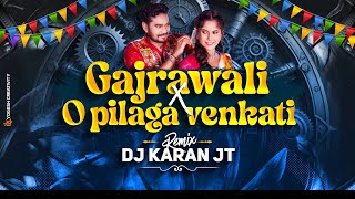 Gajrawali X O Pilaga Venkati | Tranding | Dj Karan Jt