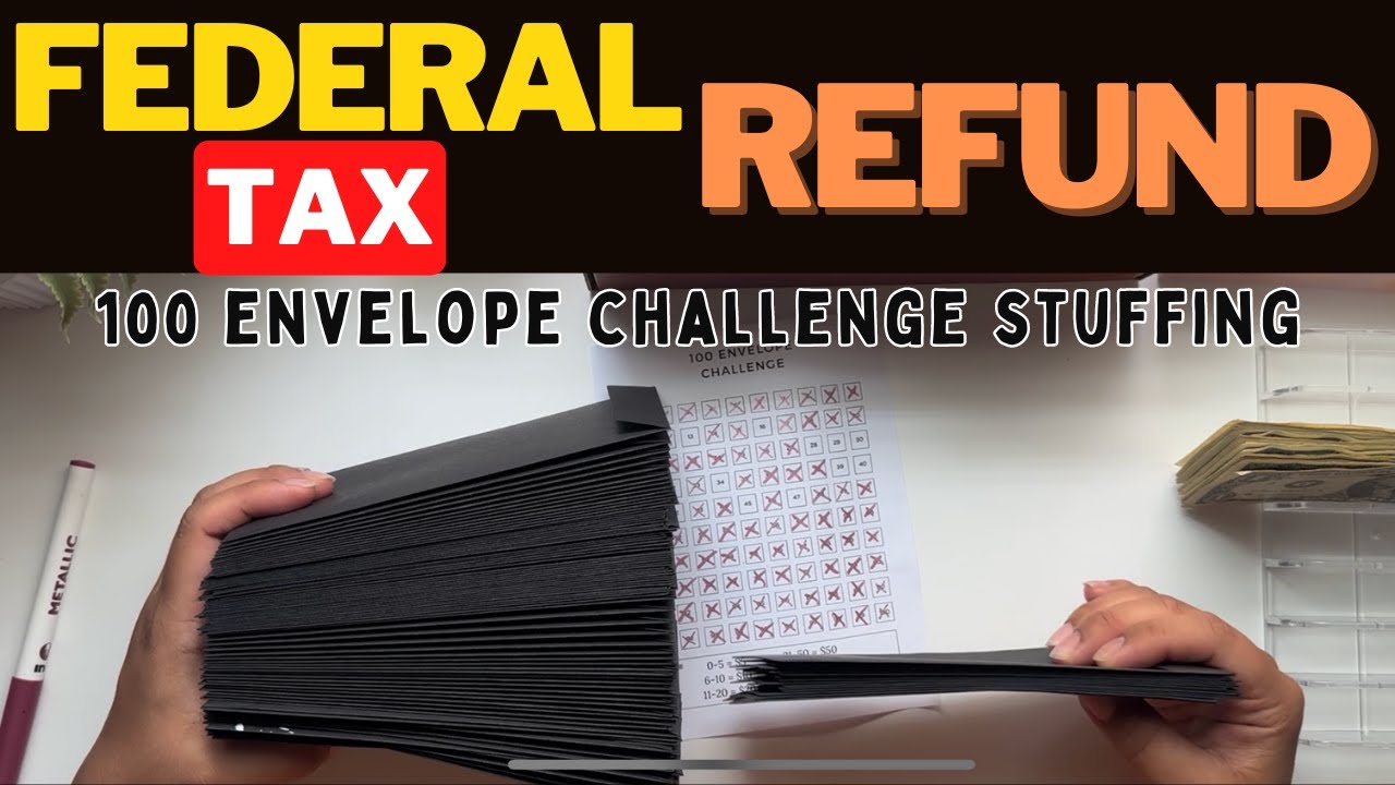Stuffing my Federal Tax Refund cashstuffing 100envelopechallenge