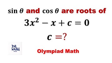 Find c =? if sin(theta) and cos(theta) are roots of 3x^2 - x + c | Olympiad Question
