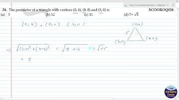 XCOOROQ024 _ The perimeter of a triangle with vertices (0, 4), (0, 0) and (3, 0) is(a) 5 (b) 12 (c)