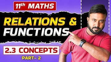 📘 Class 11 Maths Chapter 2 | 🔗 Relations & Functions Ex 2.3 | 🧠 Detailed Concepts  | By Rohit Sir