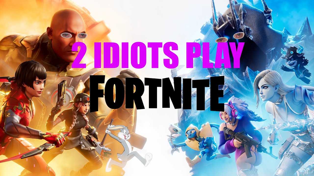 2 Idiots play FORTNITE