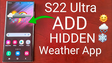 Samsung Galaxy S22 Ultra Activate The HIDDEN weather App on your phone & get Hourly weather updates