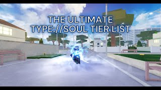 THE ULTIMATE TYPE://SOUL TIER LIST | ALL SHIKAIS/RES/SCHRIFTS