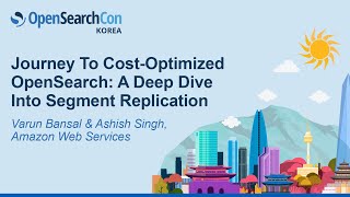 Famous Journey To Cost-Optimized OpenSearch: A Deep Dive Into Segment Replication - V. Bansal & A. Singh Net Worth
