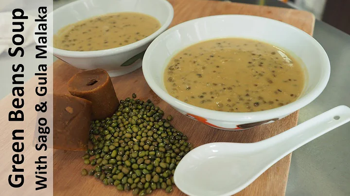 Green (Mung) Beans Soup With Sago & Gula Malaka - DayDayNews