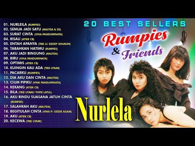 20 BEST SELLERS RUMPIES & FRIENDS  - Nurlela, Semua Jadi Satu || KUMPULAN LAGU NOSTALGIA ERA 90AN class=