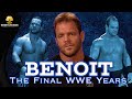 Chris Benoit: The Final WWE Years