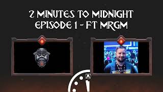 2 MINUTES TO MIDNIGHT - EPISODE 1 - FT. MrGM
