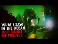 I am a Deep Sea Welder, what I saw in the ocean will haunt me forever