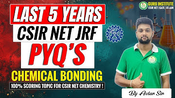 Previous 5 Years CSIR NET JRF PYQs on Chemical Bonding | 100% Scoring Topic for CSIR NET Chemistry!