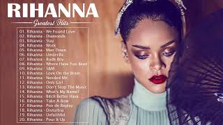 Rihanna Greatest Hits Playlist 2022 - The Best Of Rihanna - Rihanna New Songs 2022