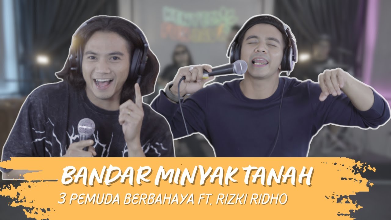 Ft Riski Ridho BANDAR MINYAK TANAH - 3PEMUDA BERBAHAYA FT RIZKI RIDHO (LIVE VERSION ...
