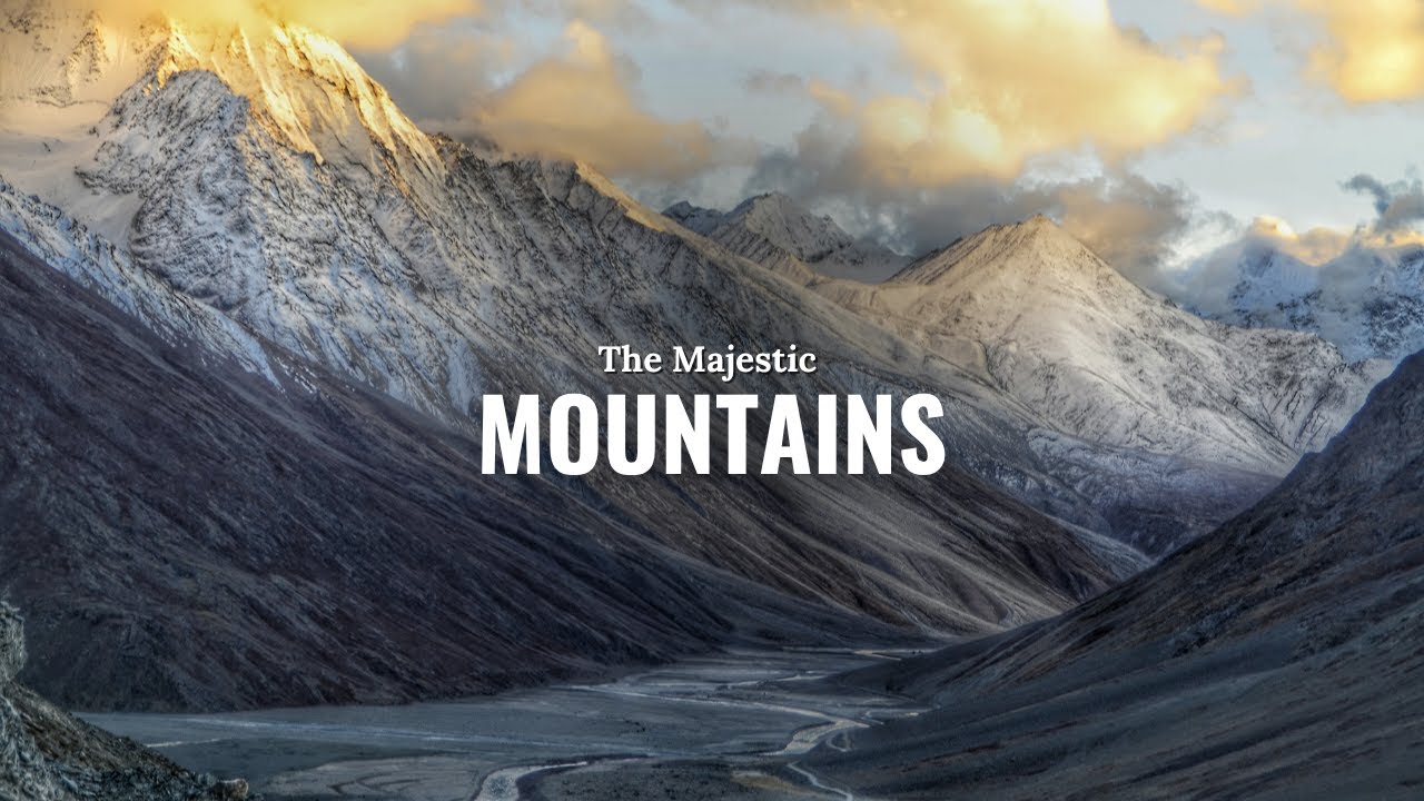 Mountains | The gigantic wonders of our world