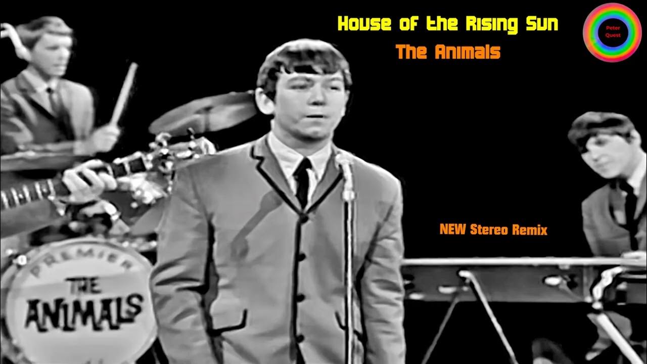 The Animals - House of the Rising Sun (Mono to Stereo Remix-Remaster) The Animals - House of the Rising Sun (Mono to Stereo Remix-Remaster)