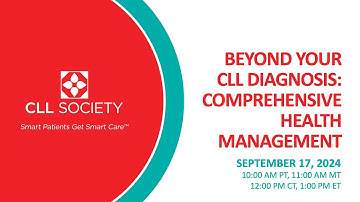 Beyond Your CLL Diagnosis: Comprehensive Health Management