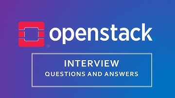 Openstack Interview Questions and Answers for freshers | Cloud Computing | Openstack |