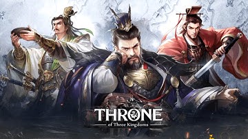 Throne of Three Kingdoms - Gameplay Android | iOS