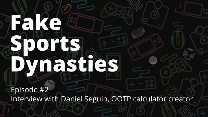 Fake Sports Dynasties, Episode #2: Interview with Daniel Seguin, OOTP calculator creator