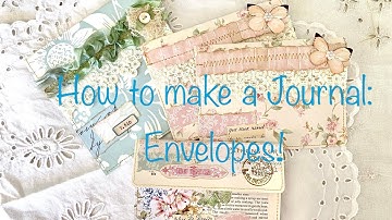 How to Make a Journal Part 6:  Envelopes!