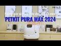 Hướng dẫn sử dụng máy dọn vệ sinh mèo PETKIT PURA MAX 2024 | petkitvietnam.com