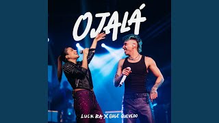 OJALÁ - Luck Ra & Eugenia Quevedo