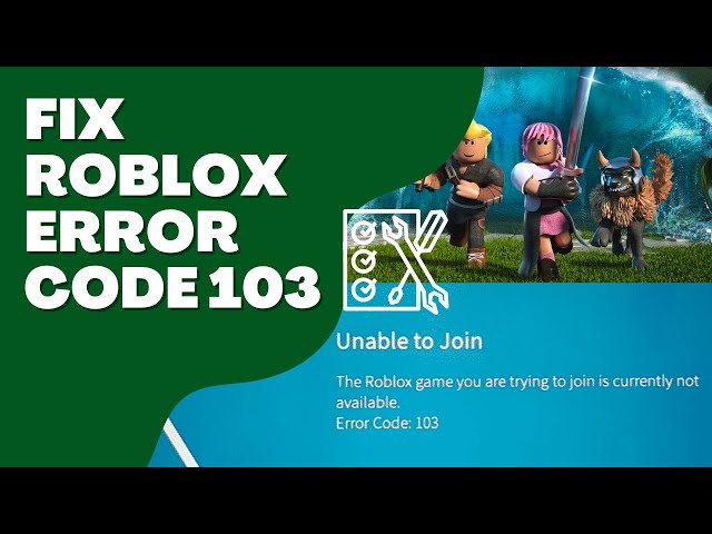 Seeing error code 103 in Roblox? Here's what to do - Dot Esports