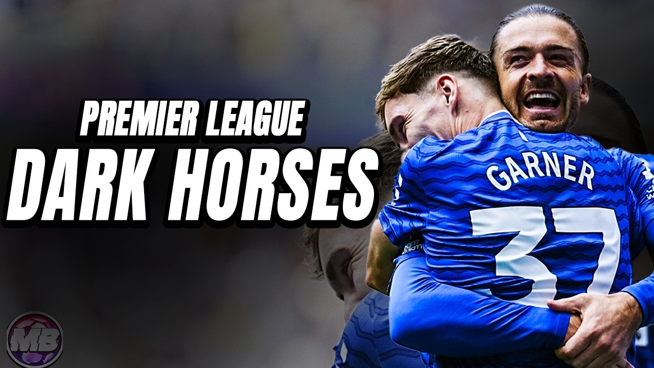 3 Premier League Dark Horses This Season!