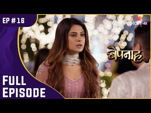 Zoya को दिखा Aditya का Soft Side | Bepannah | बेपनाह | Full Episode | Ep. 16