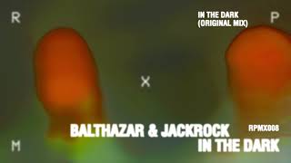 Balthazar & JackRock - In The Dark (Original Mix) [RPMX008] Resimi