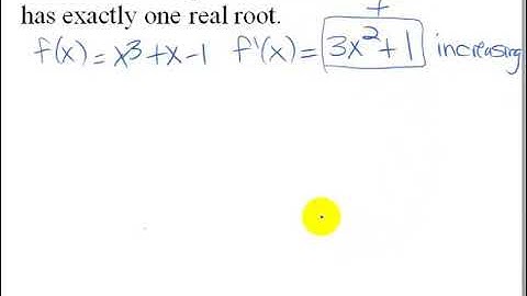 Showing a Function Has Exactly One Real Root